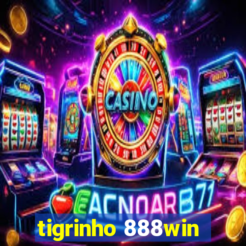 tigrinho 888win